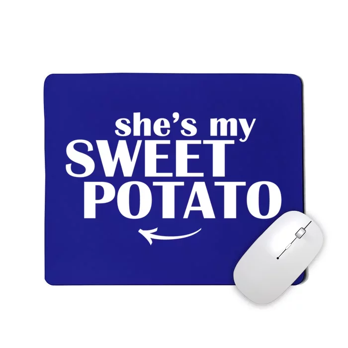 She Is My Sweet Potato I Yam Cute Couples Matching Funny Gift Mousepad