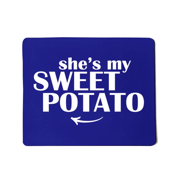 She Is My Sweet Potato I Yam Cute Couples Matching Funny Gift Mousepad