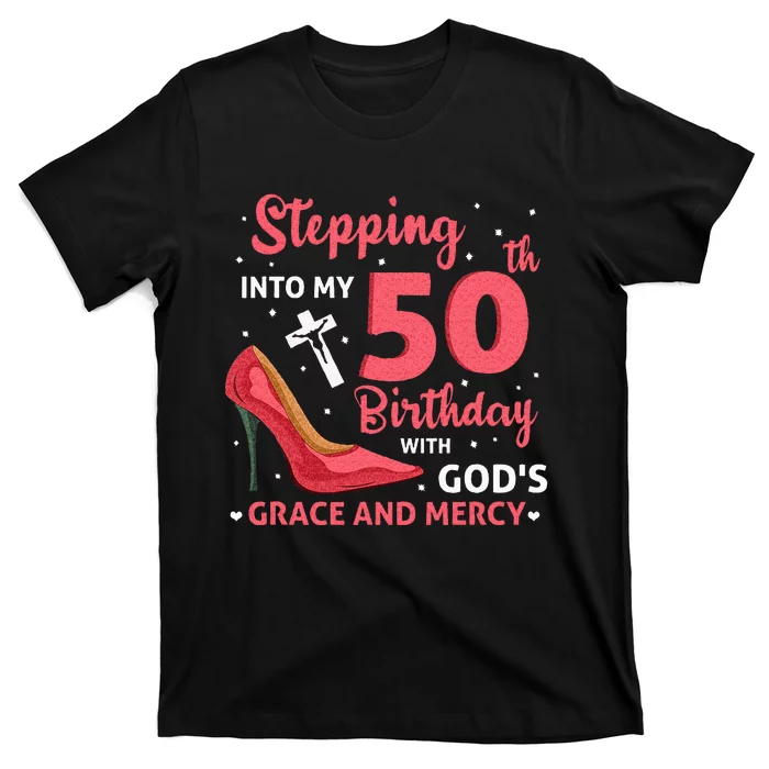 Stepping Into My 75th Birthday With Gods Grace & Mercy T-Shirt