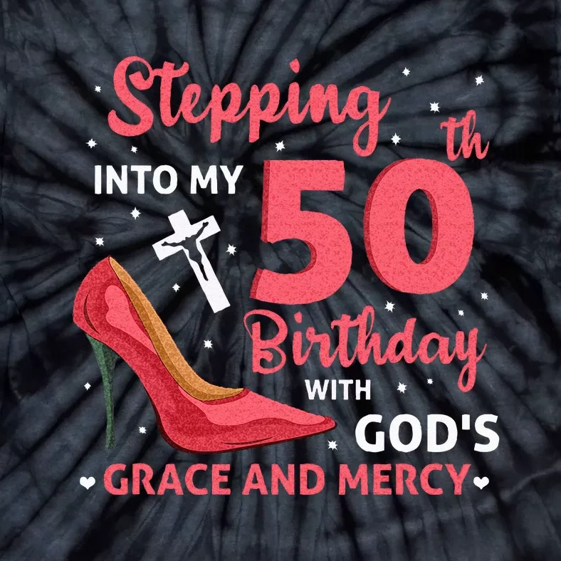 Stepping Into My 75th Birthday With Gods Grace & Mercy Tie-Dye T-Shirt