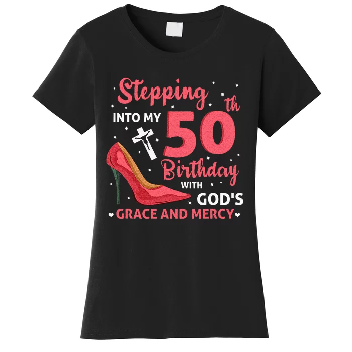 Stepping Into My 75th Birthday With Gods Grace & Mercy Women's T-Shirt