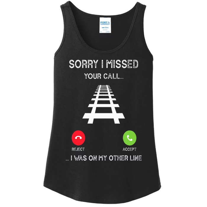 Sorry I Missed Your Call I Was On Another Line Train Lovers Ladies Essential Tank