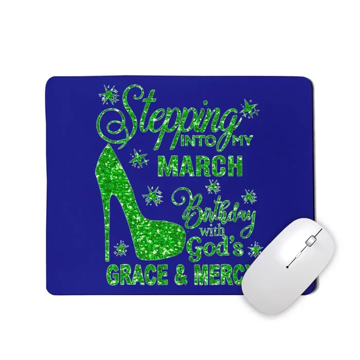 Stepping Into My March Birthday With Gods Grace And Mercy Mousepad