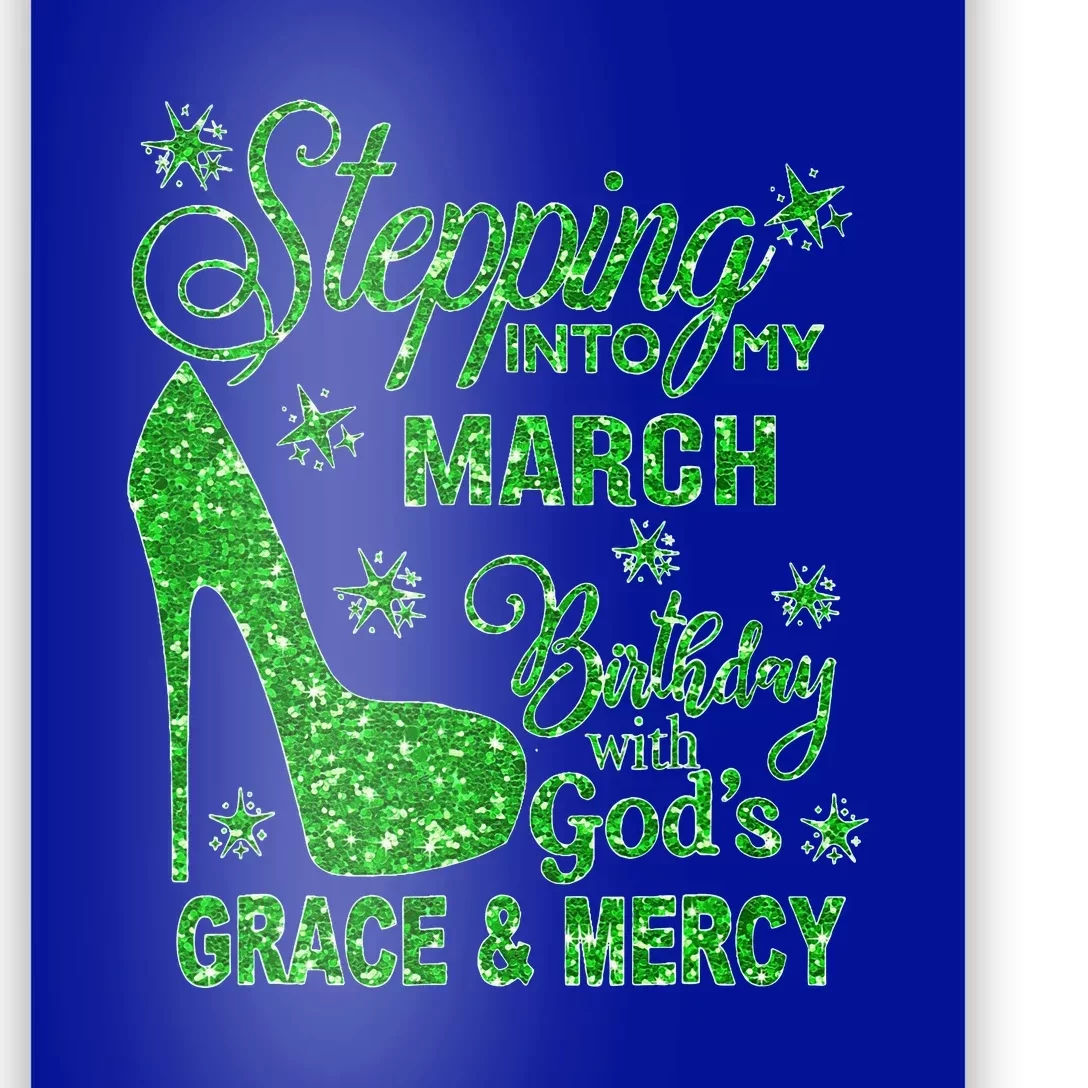 Stepping Into My March Birthday With Gods Grace And Mercy Poster