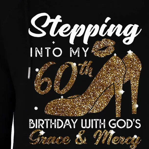 Stepping Into My 78th Birthday With Gods Grace & Mercy Womens Funnel Neck Pullover Hood