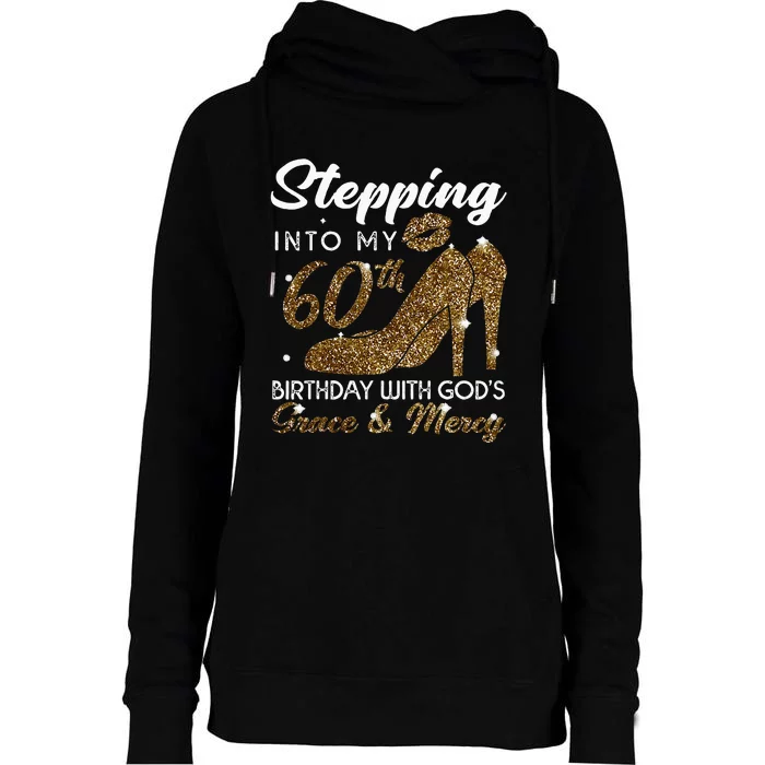 Stepping Into My 78th Birthday With Gods Grace & Mercy Womens Funnel Neck Pullover Hood