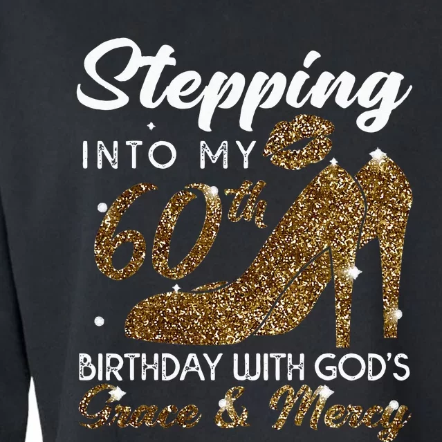 Stepping Into My 78th Birthday With Gods Grace & Mercy Cropped Pullover Crew