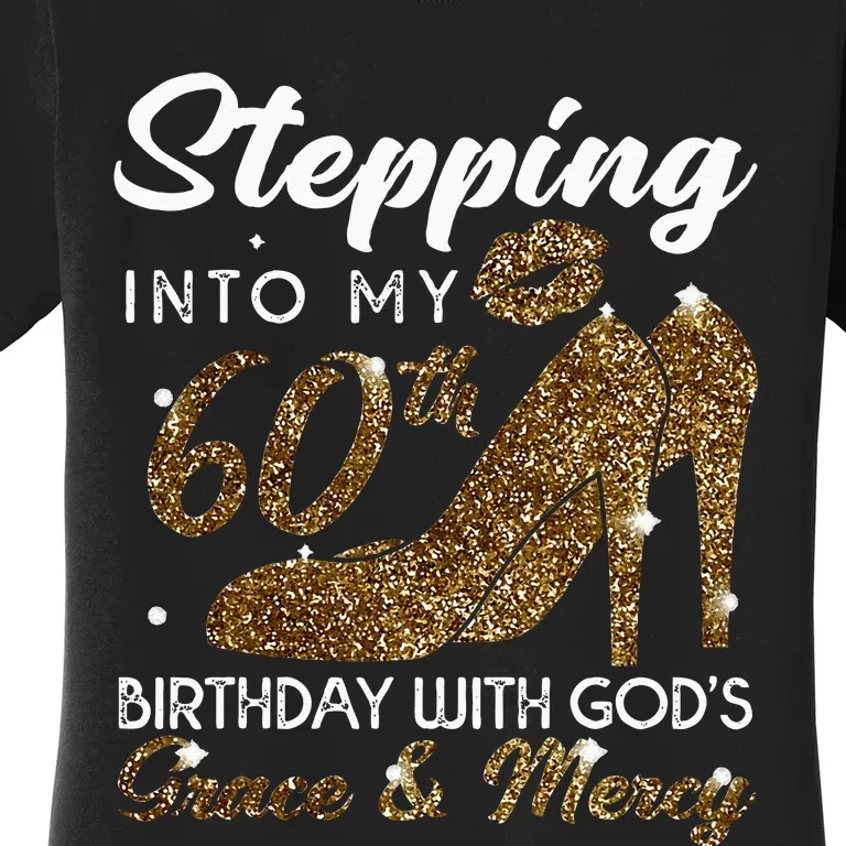 Stepping Into My 78th Birthday With Gods Grace & Mercy Women's T-Shirt