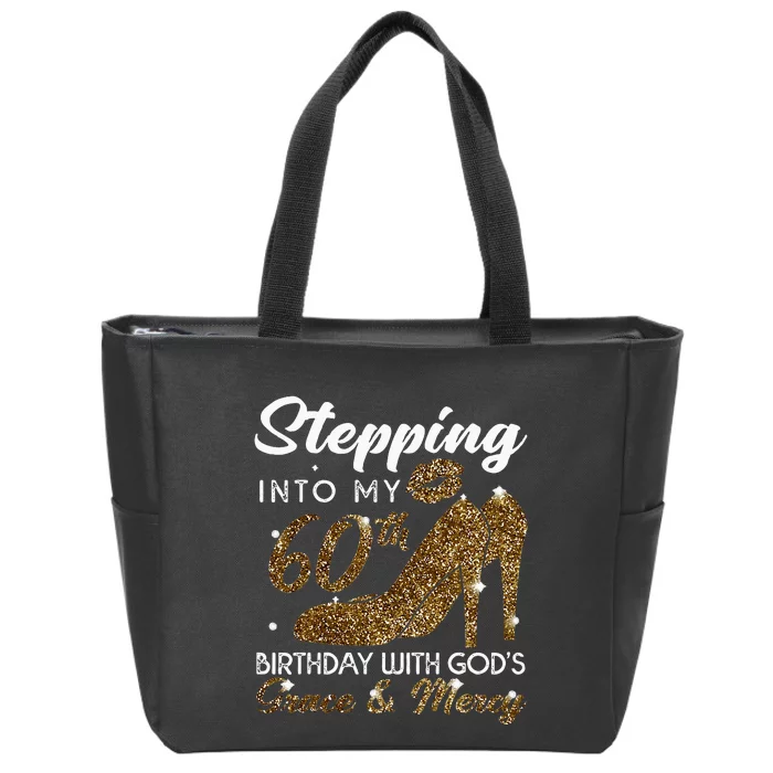 Stepping Into My 78th Birthday With Gods Grace & Mercy Zip Tote Bag