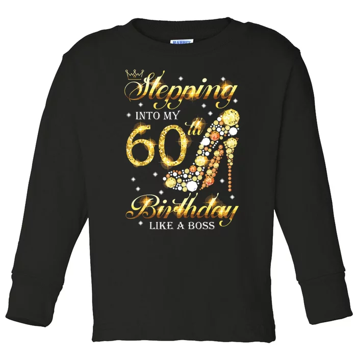 Stepping Into My 60 Birthday Like A Boss 60th BDay Party Toddler Long Sleeve Shirt