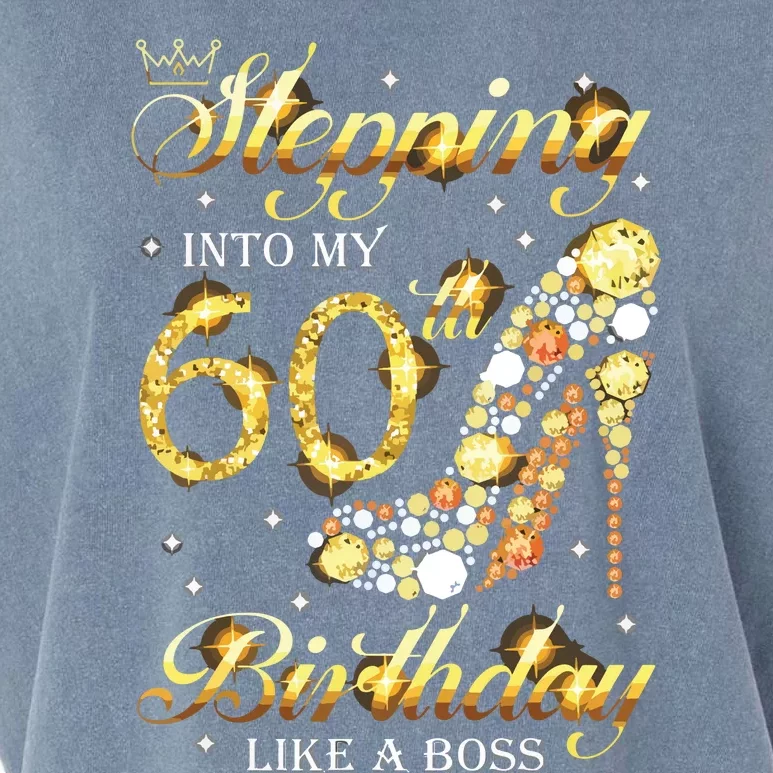 Stepping Into My 60 Birthday Like A Boss 60th BDay Party Garment-Dyed Women's Muscle Tee