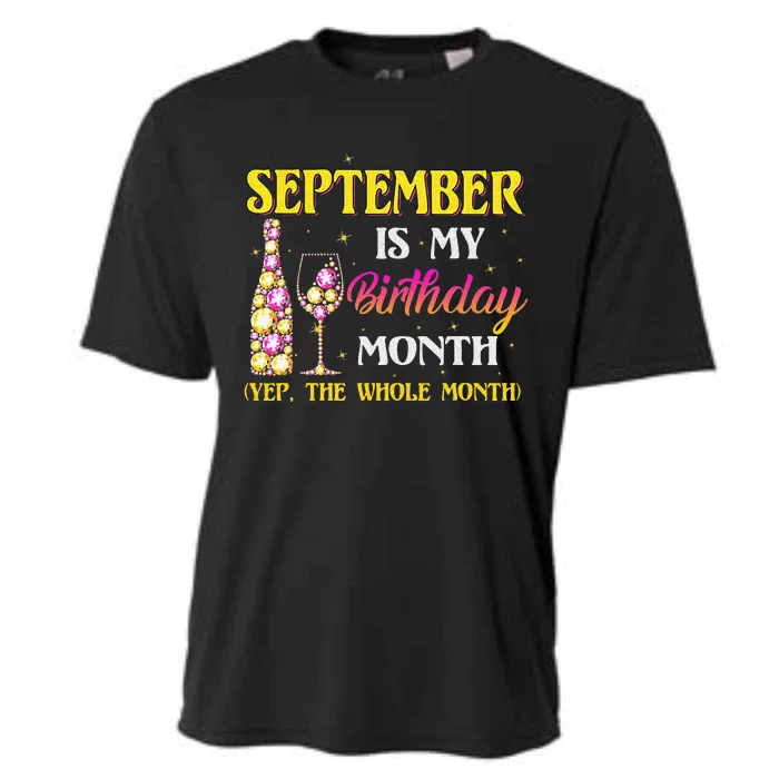 September Is My Birthday Month Yep The Whole Month Cooling Performance Crew T-Shirt