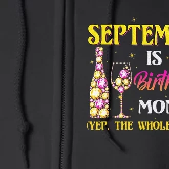 September Is My Birthday Month Yep The Whole Month Full Zip Hoodie