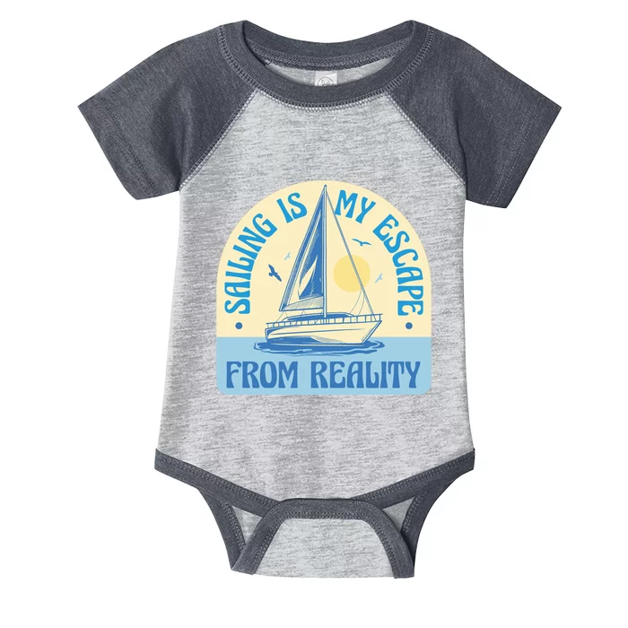 Sailing Is My Escape From Reality Infant Baby Jersey Bodysuit