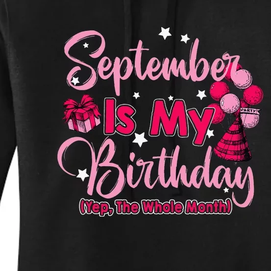 September Is My Birthday Month Yep The Whole Month Women's Pullover Hoodie