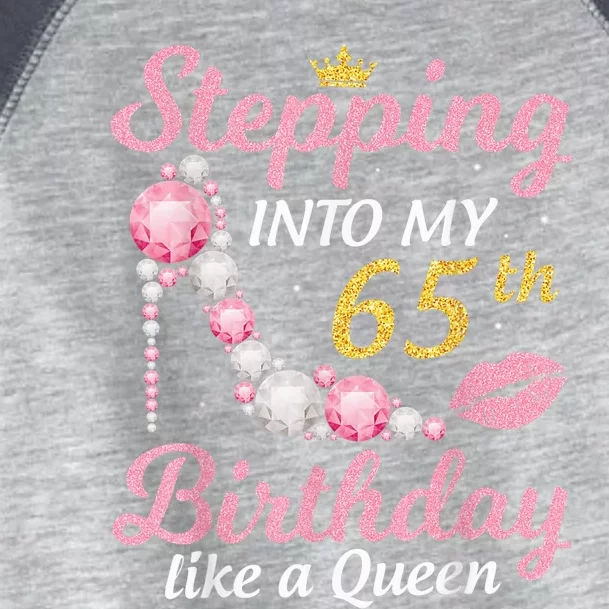 Stepping Into My 65th Birthday Like A Queen Happy To Me Mom Toddler Fine Jersey T-Shirt