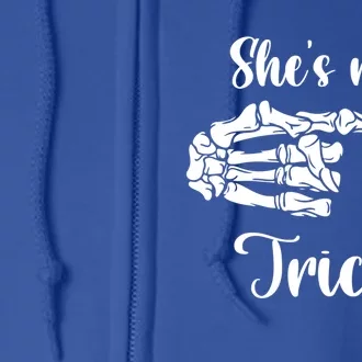 She Is My Trick Skeleton Hands Funny Halloween Gift Full Zip Hoodie