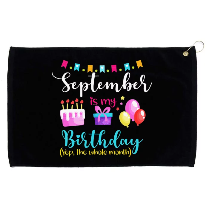 September is My Birthday The Whole Month September Bday Grommeted Golf Towel