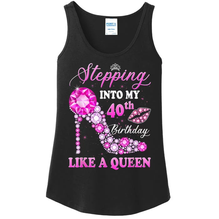 Stepping Into My 40th Birthday Like A Queen For Wo Ladies Essential Tank