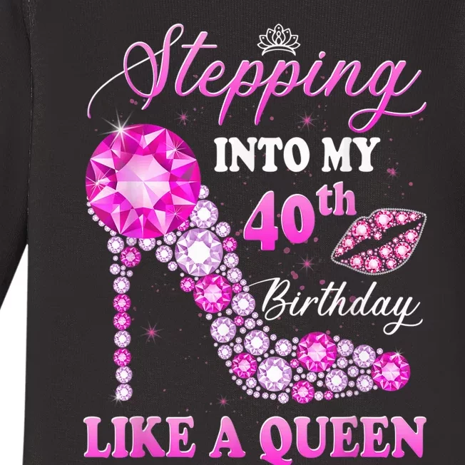 Stepping Into My 40th Birthday Like A Queen For Wo Baby Long Sleeve Bodysuit