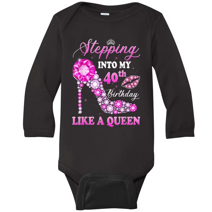 Stepping Into My 40th Birthday Like A Queen For Wo Baby Long Sleeve Bodysuit