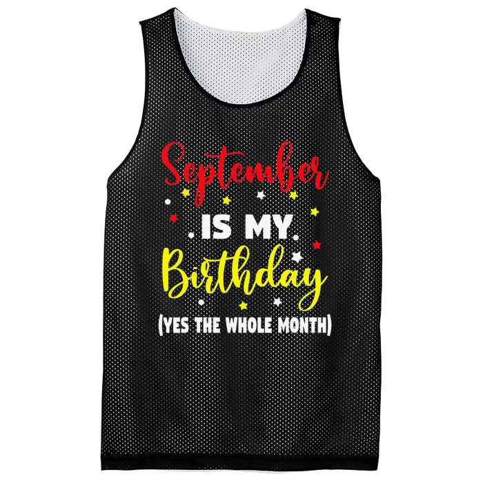 September Is My Birthday The Whole Month September Birthday Mesh Reversible Basketball Jersey Tank