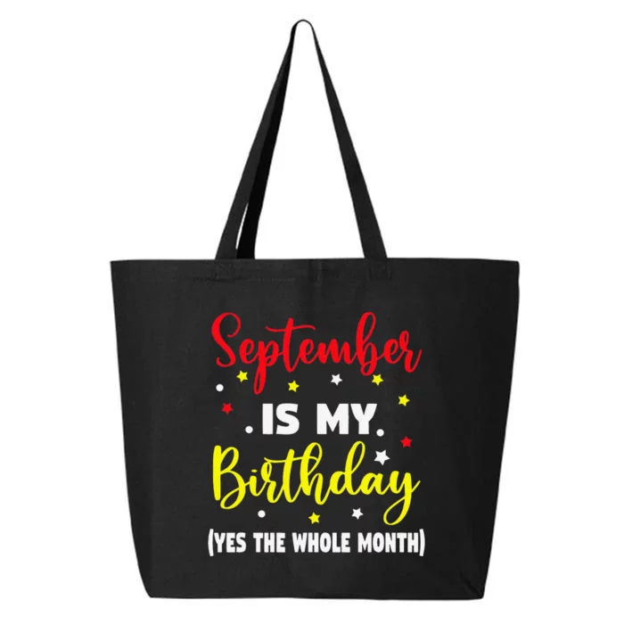 September Is My Birthday The Whole Month September Birthday 25L Jumbo Tote