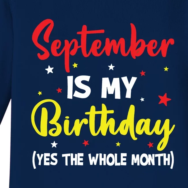 September Is My Birthday The Whole Month September Birthday Baby Long Sleeve Bodysuit