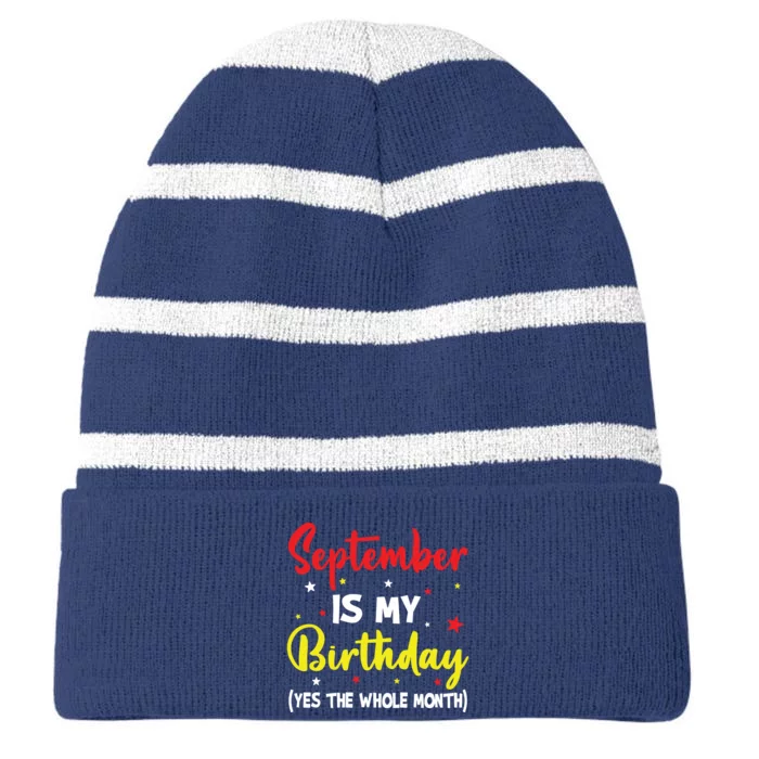 September Is My Birthday The Whole Month September Birthday Striped Beanie with Solid Band