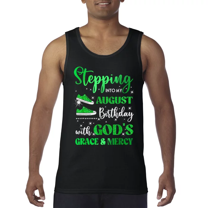 Stepping Into My August Birthday With Gods Grace And Mercy Tank Top