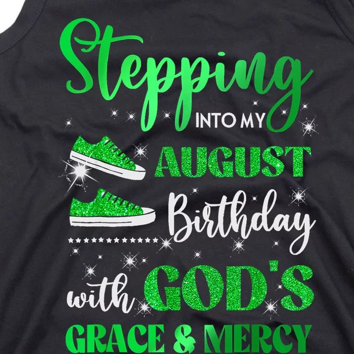 Stepping Into My August Birthday With Gods Grace And Mercy Tank Top