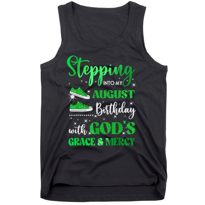 Stepping Into My August Birthday With Gods Grace And Mercy Tank Top