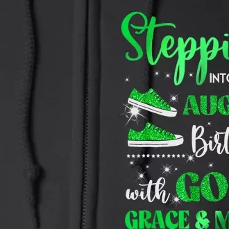 Stepping Into My August Birthday With Gods Grace And Mercy Full Zip Hoodie