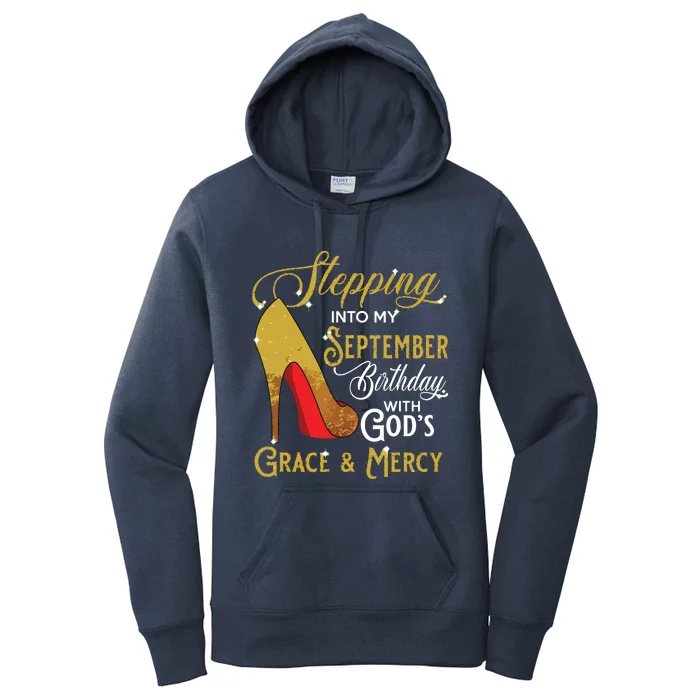 Stepping Into My September Birthday With Gods Grace Mercy Women's Pullover Hoodie