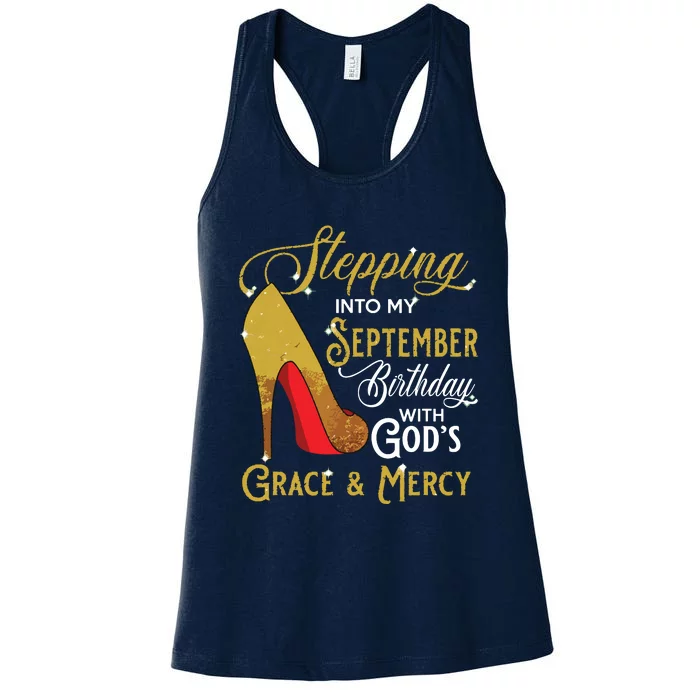 Stepping Into My September Birthday With Gods Grace Mercy Women's Racerback Tank