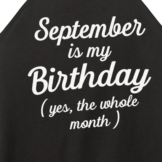 September is my birthday Yes The Whole Month Funny Birthday Women’s Perfect Tri Rocker Tank