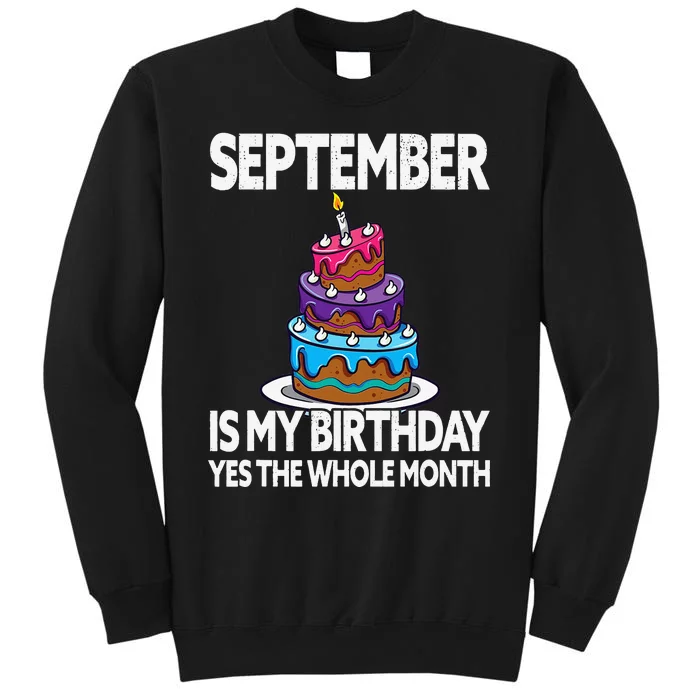 September Is My Birthday Yes The Whole Month Sweatshirt