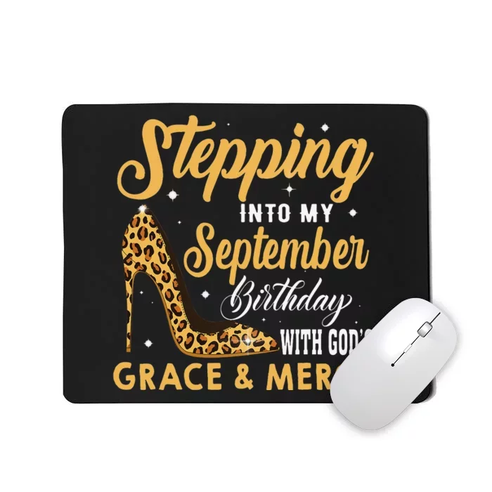 Stepping Into My September Birthday With God Grace And Mercy Mousepad