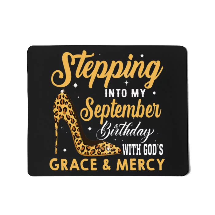 Stepping Into My September Birthday With God Grace And Mercy Mousepad