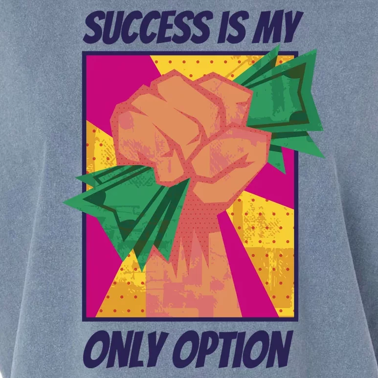 Success Is My Only Option Money Garment-Dyed Women's Muscle Tee