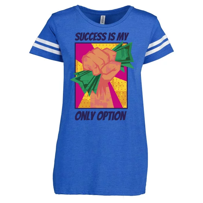 Success Is My Only Option Money Enza Ladies Jersey Football T-Shirt