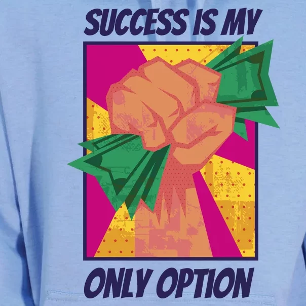 Success Is My Only Option Money Unisex Surf Hoodie