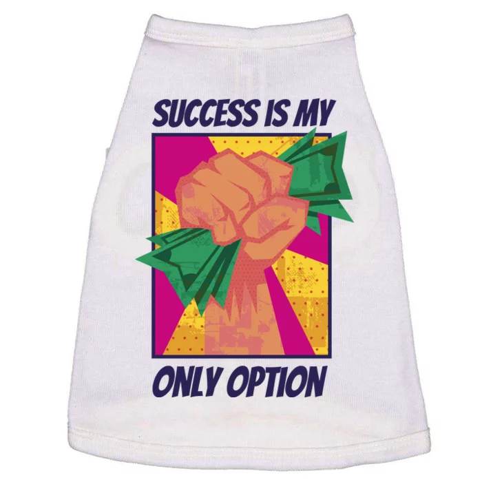 Success Is My Only Option Money Doggie Tank