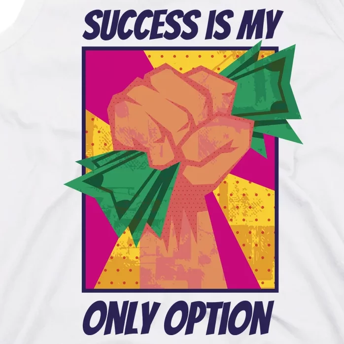 Success Is My Only Option Money Tank Top