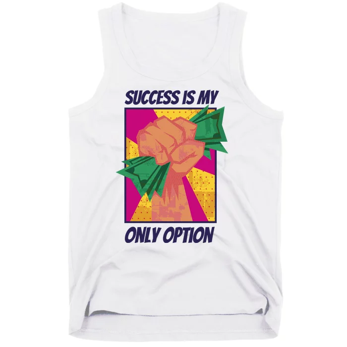 Success Is My Only Option Money Tank Top