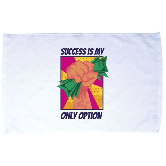 Success Is My Only Option Money Microfiber Hand Towel