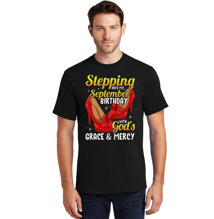 Stepping Into My September Birthday With God's Grace & Mercy Tall T-Shirt