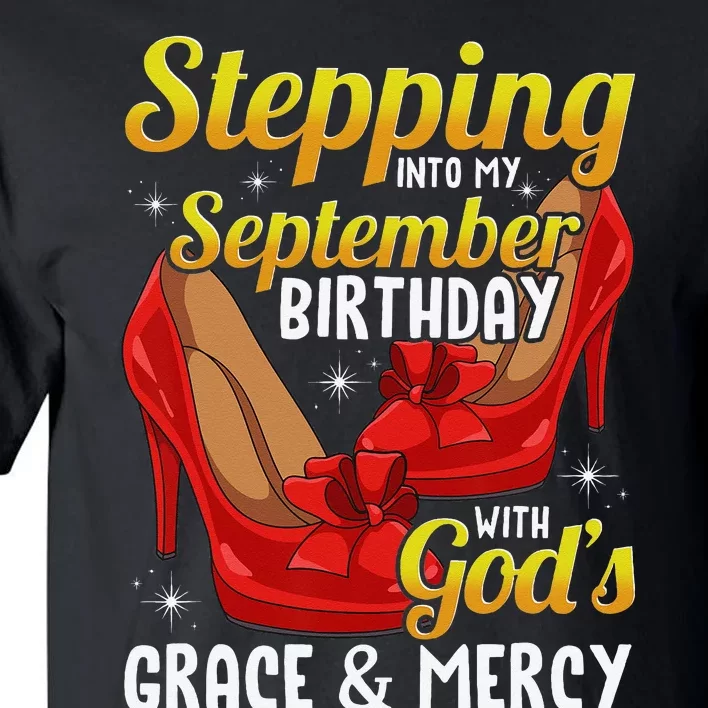 Stepping Into My September Birthday With God's Grace & Mercy Tall T-Shirt