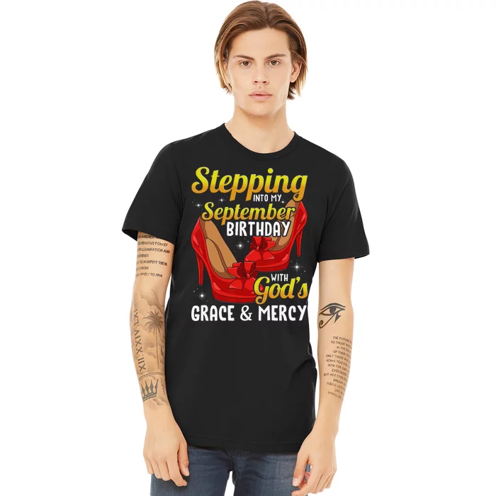 Stepping Into My September Birthday With God's Grace & Mercy Premium T-Shirt