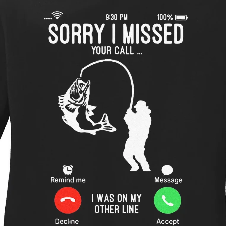 Sorry I Missed Your Call Fishing Fisher Gifts For Ladies Long Sleeve Shirt